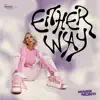 Marie Monti - EITHER WAY - Single